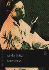 Okładka książki Zbuntowani Sándor Márai