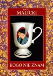 Okładka książki Kogo nie znam Maciej Malicki