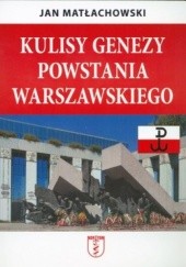Okładka książki Kulisy genezy Powstania Warszawskiego