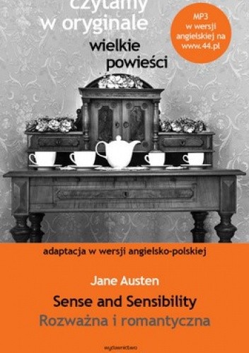 Okładka książki Sense and Sensibility. Rozważna i romantyczna Jane Austen