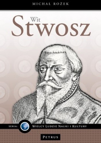 Okładka książki Wit Stwosz Michał Rożek