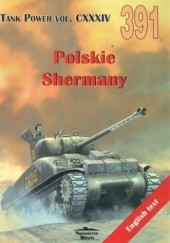 Okładka książki Polskie Shermany. Tank Power Vol.CXXXIV 391