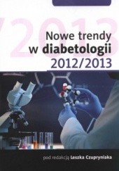 Okładka książki Nowe trendy w diabetologii 2012/2013