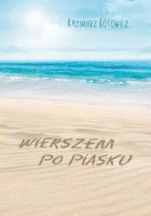 Okładka książki Wierszem po piasku Kazimierz Kotowicz