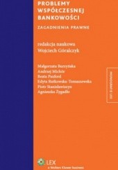Okładka książki Problemy współczesnej bankowości. Zagadnienia prawne Wojciech Góralczyk, Andrzej Michór