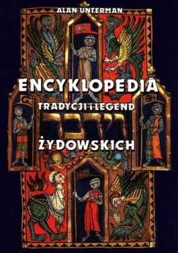 Okładka książki Encyklopedia. Tradycji i legend żydowskich Alan Unterman