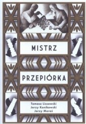 Okładka książki Mistrz przepiórka Jerzy Konikowski, Tomasz Lissowski, Jerzy Moraś