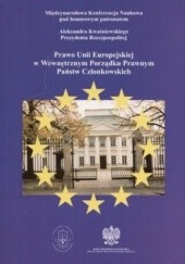Okładka książki Prawo Unii Europejskiej w Wewnętrznym Porządku Prawnym Państw Członkowskich