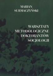 Okładka książki Warsztaty metodologiczne doktorantów socjologii Marian Surmaczyński