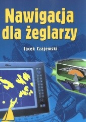 Okładka książki Nawigacja dla żeglarzy Jacek Czajewski