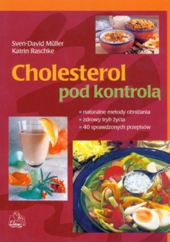 Okładka książki Cholesterol pod kontrolą Sven-David Muller, Katrin Raschke