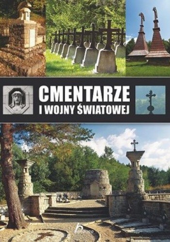 Okładka książki Cmentarze I Wojny Światowej Marcin Pielesz