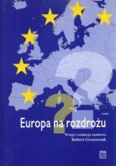 Okładka książki Europa na rozdrożu Robert Grzeszczak