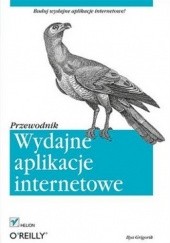Okładka książki Wydajne aplikacje internetowe. Przewodnik Ilya Grigorik