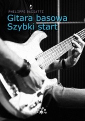 Okładka książki Gitara basowa. Szybki start + DVD Phelippe Bassatti
