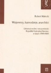 Okładka książki Wizjonerzy, kaznodzieje, anarchiści Robert Małecki