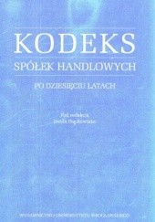 Okładka książki Kodeks spółek handowych. Po dziesięciu latach Józef Frąckowiak