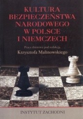 Okładka książki Kultura bezpieczeństwa narodowego w Polsce i Niemczech Krzysztof Malinowski