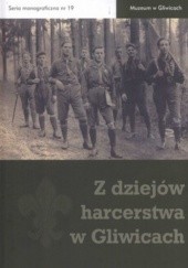 Okładka książki Z dziejów harcerstwa w Gliwicach Grzegorz Krawczyk