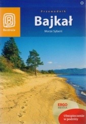 Okładka książki Bajkał. Morze Syberii Wojciech Kowalski, Maja Walczak-Kowalska