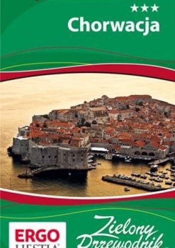 Okładka książki Chorwacja. Zielony przewodnik praca zbiorowa