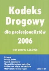 Okładka książki Kodeks drogowy 2006 dla profesjonalistów 