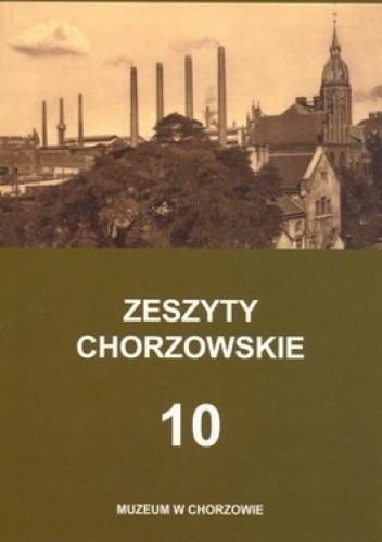 Okładka książki Zeszyty Chorzowskie. Tom 10 Zbigniew Kapała