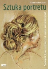 Okładka książki Sztuka portretu. Podręcznik dla początkujących i średnio zaawansowanych Izabela Marcinek