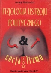 Okładka książki Fizjologia ustroju politycznego socjalizmu