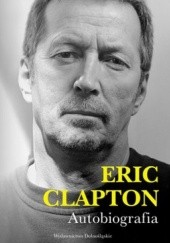 Okładka książki Eric Clapton. Autobiografia Eric Clapton