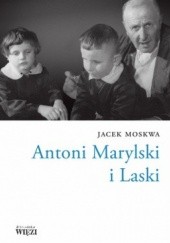 Okładka książki Antoni Marylski i Laski