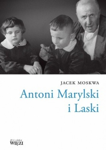 Okładka książki Antoni Marylski i Laski Jacek Moskwa