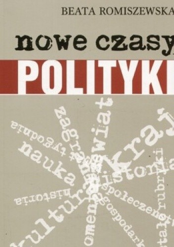 Okładka książki Nowe czasy Polityki Beata Romiszewska