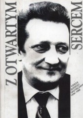 Okładka książki Z otwartym sercem. Księga Jerzego Grzybczaka 1936-1988
