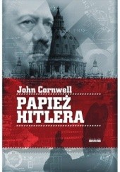 Okładka książki Papież Hitlera John Cornwell