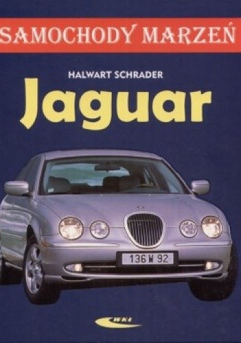 Okładka książki Jaguar. Samochody marzeń Halwart Schrader