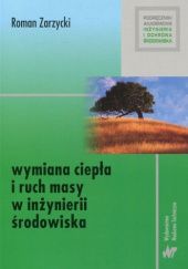 Okładka książki Wymiana ciepła i ruch masy w inżynierii środowiska Roman Zarzycki