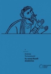 Okładka książki Ku nowej filozofi dziedzictwa