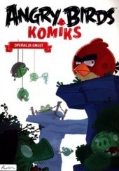 Okładka książki Angry Birds. Komiks. Operacja Omlet praca zbiorowa