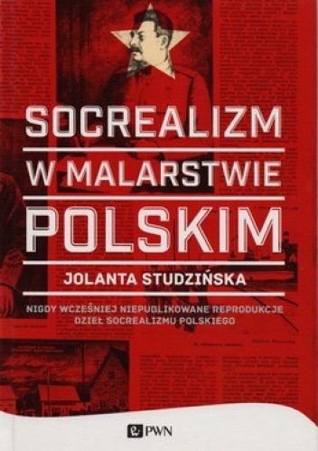 Okładka książki Socrealizm w malarstwie polskim Jolanta Studzińska