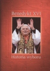 Okładka książki Benedykt XVI. Historia wyboru Grzegorz Polak