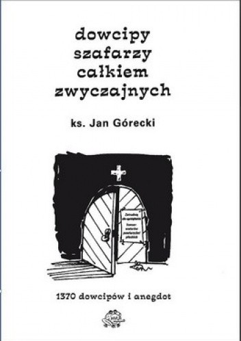 Okładka książki Dowcipy szafarzy całkiem zwyczajnych Jan Górecki