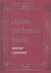 Okładka książki Wiersze i poematy Chaim Nachman Bialik