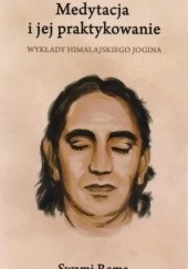 Okładka książki Medytacja i jej praktykowanie. Wykłady Himalajskiego Jogina Swami Rama