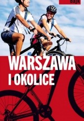 Okładka książki Warszawa i okolice praca zbiorowa