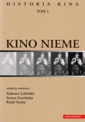 Okładka książki Kino nieme Tom 1 Tadeusz Lubelski, Iwona Sowińska, Rafał Syska