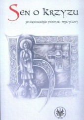 Okładka książki Sen o krzyżu. Staroangielski poemat mistyczny autor nieznany