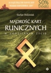 Okładka książki Mądrość kart runicznych w codziennym życiu Stefan Karol Wdowiak