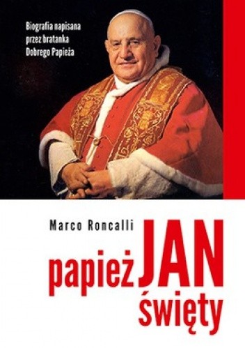 Okładka książki Papież Jan Święty Marco Roncalli