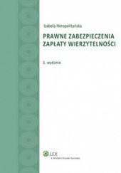 Okładka książki Prawne zabezpieczenia zapłaty wierzytelności Izabela Heropolitańska